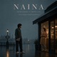 Naina Single