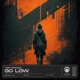 Go Low Single
