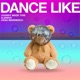 Dance Like Single