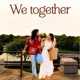 We Together Single