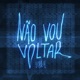 Não Vou Voltar Single