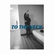 To the Neck Single