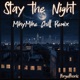 Stay the Night MikyMike Chill Remix Single