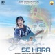 Duniya Se Hara Single