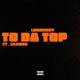 To Da Top feat luhhb8by Single