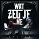 Wat Zeg Je Me Single