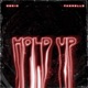 Hold Up feat FarrellB Single