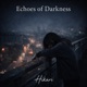 Echoes of Darkness