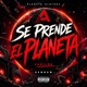 Se Prende El Planeta feat Alofoke Music Single