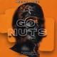 Go Nuts feat Stunna 4 Vegas King Tut King Shad Single