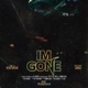 I m Gone Single
