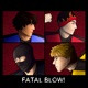 Fatal Blow feat Bagless Big Rush Single