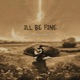 ill be fine Single