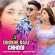A Dhokhe Baaz Chhodi Single