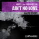 Ain t No Love Makito Remixes Single