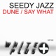 Dune Say What Single