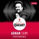 Adnan Sami Performance From the Care Concert EP
