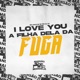 I Love You A Filha Dela da Fuga Single