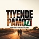 TIYENDE PAMOZI feat Kayler Stillkeboz Single