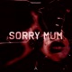 SORRY MUM Single