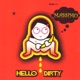 Hello Dirty