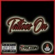 Tattoos On feat D Money Single