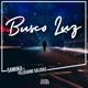 Busco Luz feat Feliciano Saldias Single