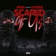Scared Of Us feat Hotboii Single