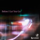 Before I Let You Go feat Mike Champion Single