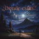 Donde Estás Single