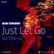Just Let Go feat Chloe Kay Single