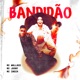 Bandidão Single