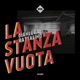 La Stanza Vuota Single