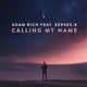 Calling My Name feat Xerxes K Single
