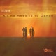 All We Need is to Dance Single