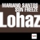 Lohaz Mariano Santos vs Sun Freeze Single
