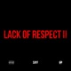 Lack Of Respect II Single