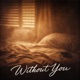Without You Single