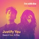 Justify You feat K Flay Single