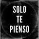 Solo Te Pienso Single