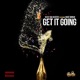Get It Going feat Navé Monjo Single