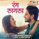 Rang Lagla From Mann Kasturi Re Single