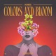 Colors And Bloom Single
