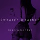 Sweater Weather Instrumental Single