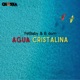 Agua cristalina Single