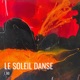 Le Soleil Danse Single