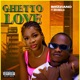 Ghetto Love feat Queen Cilla Single