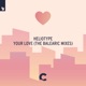 Your Love The Balearic Mixes EP