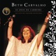 Beth Carvalho 40 Anos de Carreira Ao Vivo no Teatro Municipal Vol 1