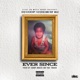 Ever Since feat Don Trip Wilx Single